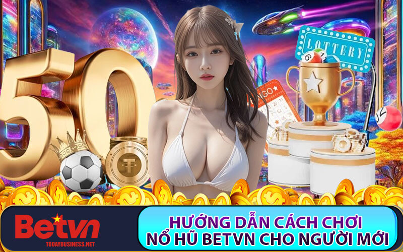 Nổ hũ Betvn